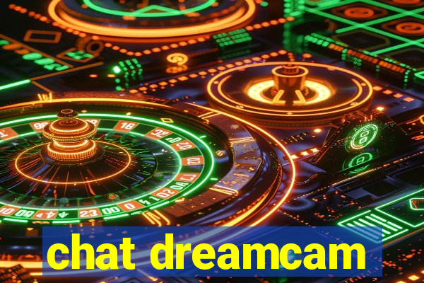 chat dreamcam